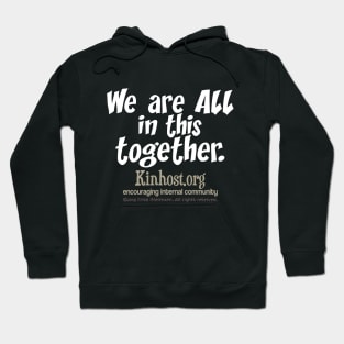 We Are All in this Together - light fonts Hoodie